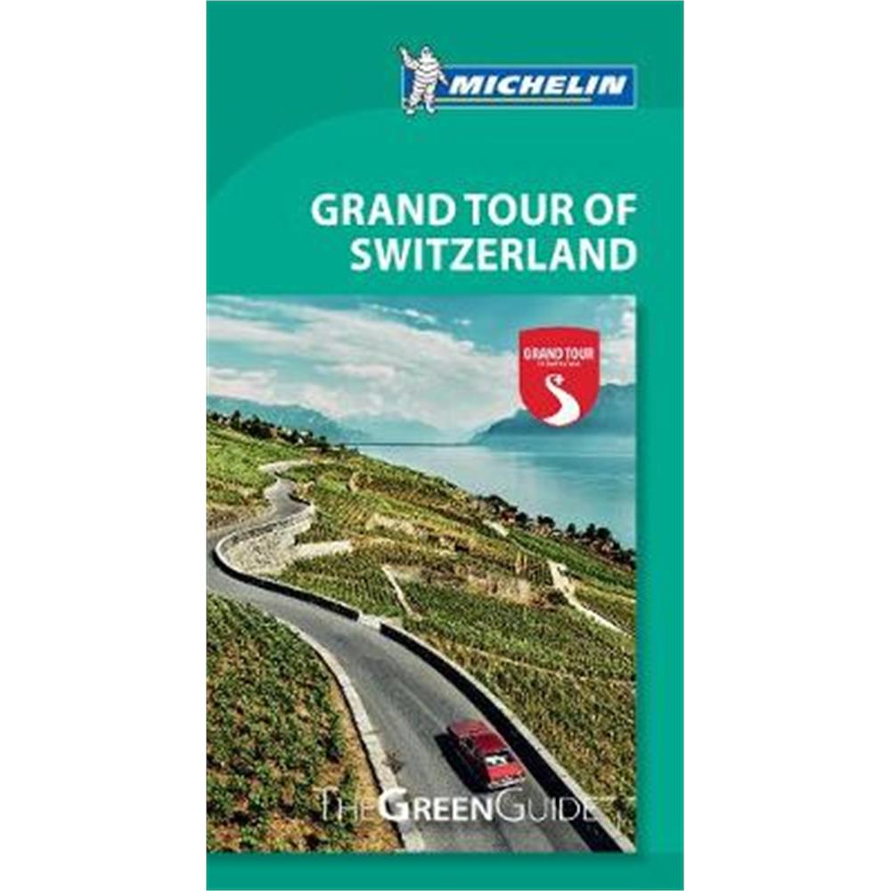 Grand Tour of Switzerland - Michelin Green Guide (Paperback)